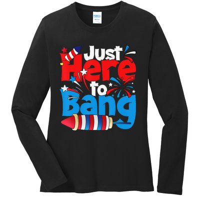 Just Here To Bang 4th Of July Independence Day Patriotic Ladies Long Sleeve Shirt