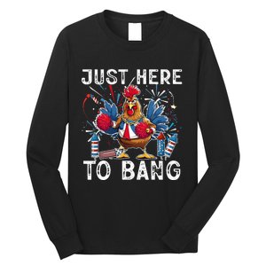 Just Here To Bang Chicken 4th Of July Us Flag Firecrackers Long Sleeve Shirt