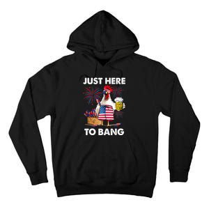 Just Here To Bang USA Flag Funny 4th Of July Chicken Beer Tall Hoodie