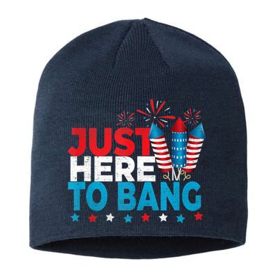 Just Here To Bang Shirt Red White Blue 4th Of July Fireworks Sustainable Beanie