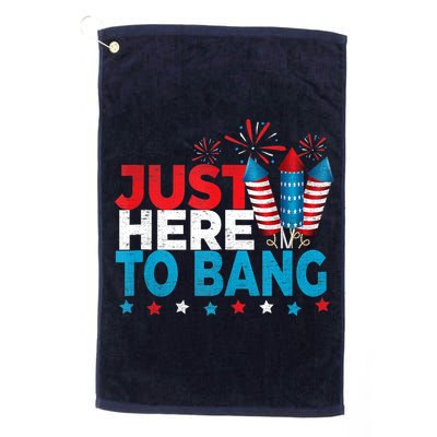 Just Here To Bang Shirt Red White Blue 4th Of July Fireworks Golf Towel