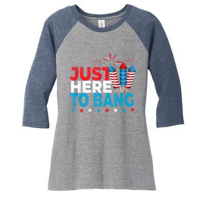 Just Here To Bang Shirt Red White Blue 4th Of July Fireworks Women's Tri-Blend 3/4-Sleeve Raglan Shirt