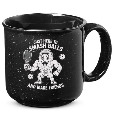 Just Here To Smash Balls And Make Friends Funny Pickleball 15oz Campfire Ceramic Mug