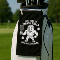 Just Here To Smash Balls And Make Friends Funny Pickleball Golf Towel