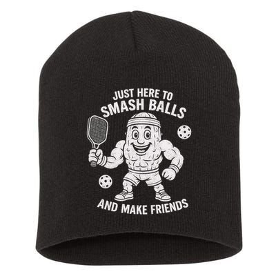 Just Here To Smash Balls And Make Friends Funny Pickleball Short Acrylic Beanie