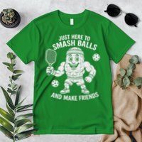 Just Here To Smash Balls And Make Friends Funny Pickleball Premium T-Shirt