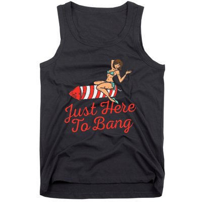 Just Here To Bang Fireworks Funny 4th of July Tank Top