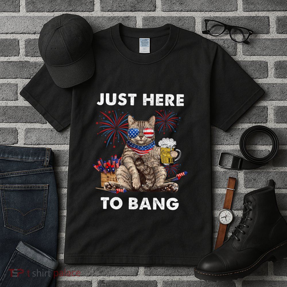 Just Here To Bang Usa Flag Funny Beer 4th Of July Cat Lover Tall T-Shirt