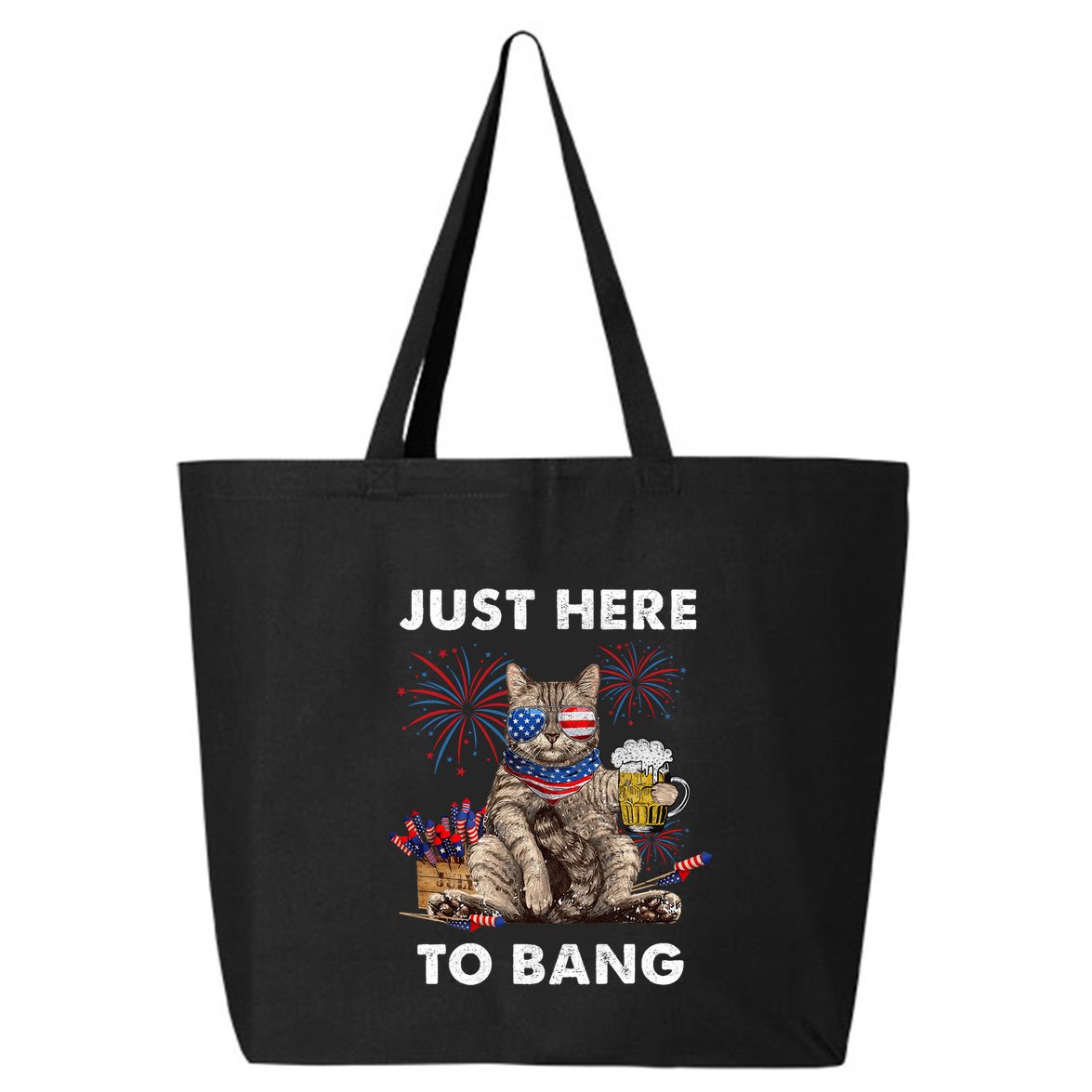 Just Here To Bang Usa Flag Funny Beer 4th Of July Cat Lover 25L Jumbo Tote