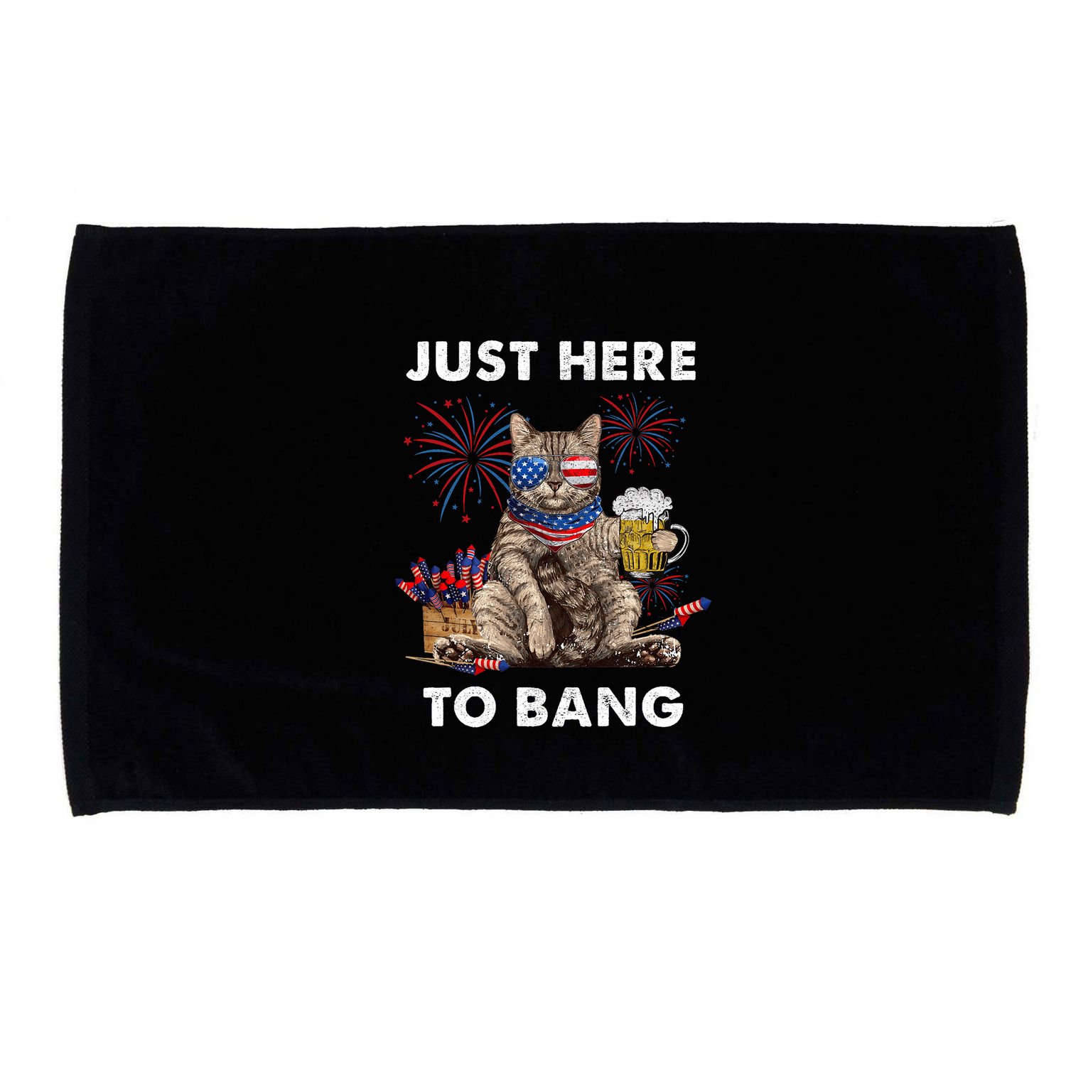 Just Here To Bang Usa Flag Funny Beer 4th Of July Cat Lover Microfiber Hand Towel
