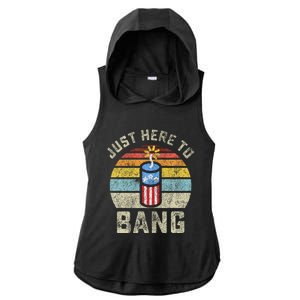 Just Here to Bang Funny 4th of July Fourth of July Ladies PosiCharge Tri-Blend Wicking Draft Hoodie Tank