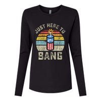 Just Here to Bang Funny 4th of July Fourth of July Womens Cotton Relaxed Long Sleeve T-Shirt