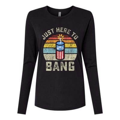 Just Here to Bang Funny 4th of July Fourth of July Womens Cotton Relaxed Long Sleeve T-Shirt