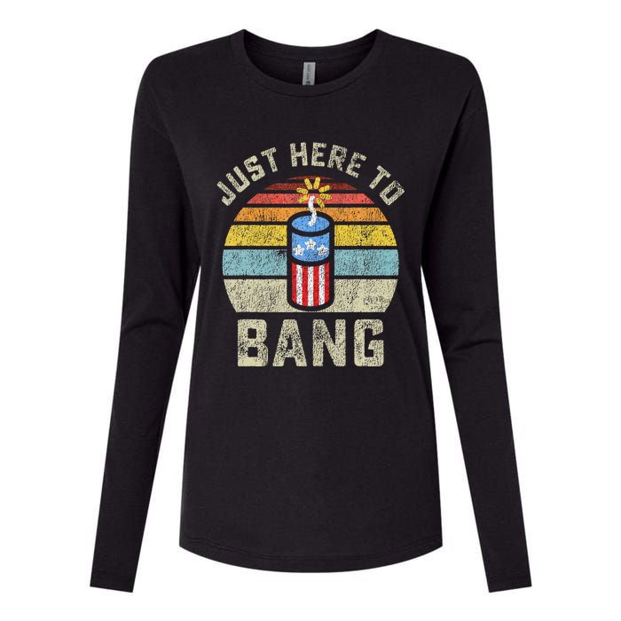 Just Here to Bang Funny 4th of July Fourth of July Womens Cotton Relaxed Long Sleeve T-Shirt