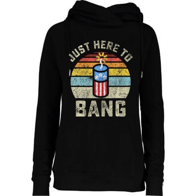 Just Here to Bang Funny 4th of July Fourth of July Womens Funnel Neck Pullover Hood