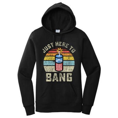 Just Here to Bang Funny 4th of July Fourth of July Women's Pullover Hoodie