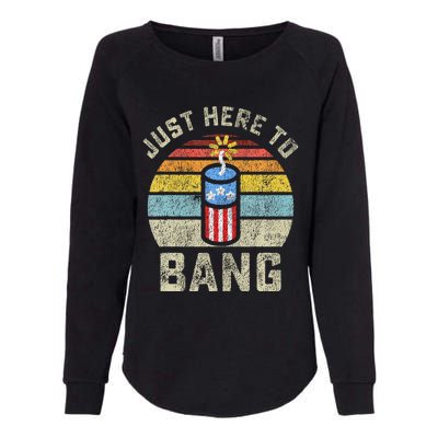 Just Here to Bang Funny 4th of July Fourth of July Womens California Wash Sweatshirt