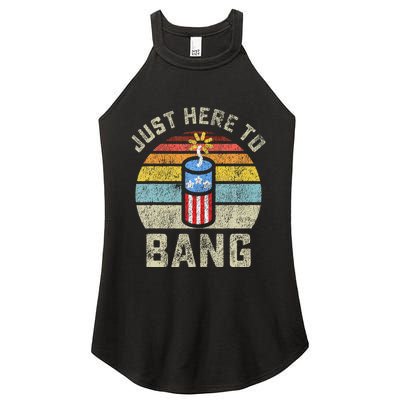 Just Here to Bang Funny 4th of July Fourth of July Women's Perfect Tri Rocker Tank