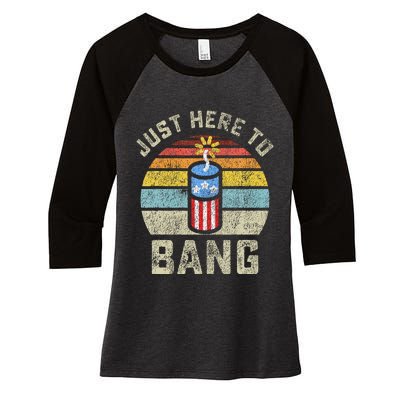 Just Here to Bang Funny 4th of July Fourth of July Women's Tri-Blend 3/4-Sleeve Raglan Shirt