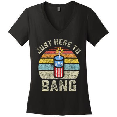 Just Here to Bang Funny 4th of July Fourth of July Women's V-Neck T-Shirt