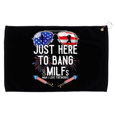 Just Here To Bang 4th July American Flag Funny Milfs Grommeted Golf Towel