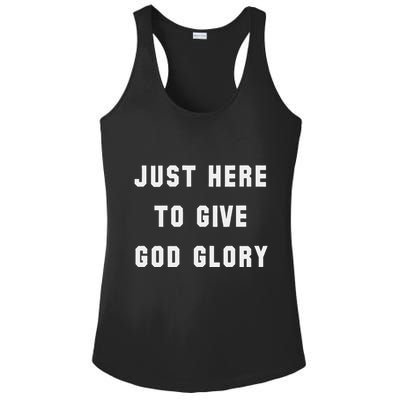 Just Here To Give God Glory Ladies PosiCharge Competitor Racerback Tank