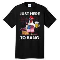 Just Here To Bang USA Flag Funny 4th Of July Chicken Beer Tall T-Shirt