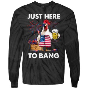 Just Here To Bang USA Flag Funny 4th Of July Chicken Beer Tie-Dye Long Sleeve Shirt