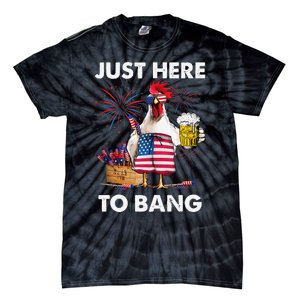 Just Here To Bang USA Flag Funny 4th Of July Chicken Beer Tie-Dye T-Shirt