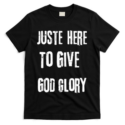 Just Here To Give God Glory Red T-Shirt