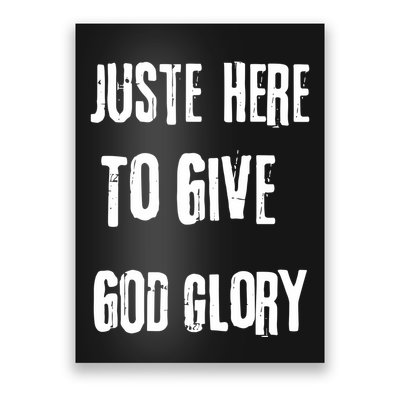 Just Here To Give God Glory Red Poster
