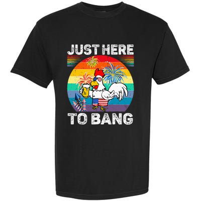 Just Here To Bang Chicken 4th Of July Us Flag Beer Drinking Garment-Dyed Heavyweight T-Shirt