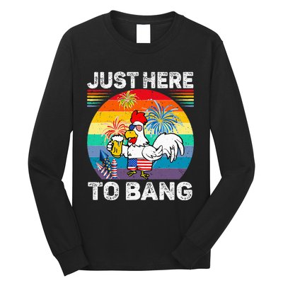 Just Here To Bang Chicken 4th Of July Us Flag Beer Drinking Long Sleeve Shirt