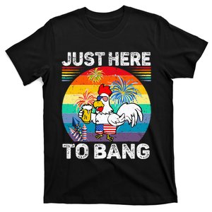 Just Here To Bang Chicken 4th Of July Us Flag Beer Drinking T-Shirt