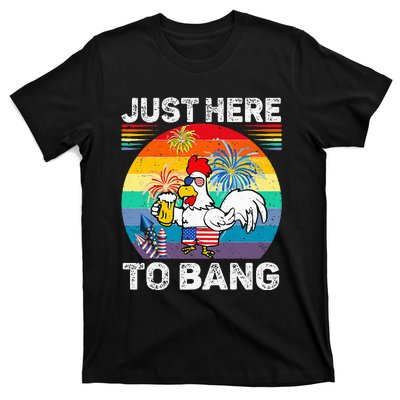 Just Here To Bang Chicken 4th Of July Us Flag Beer Drinking T-Shirt