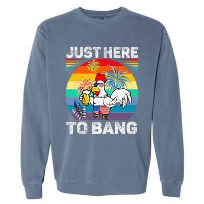 Just Here To Bang Chicken 4th Of July Us Flag Beer Drinking Garment-Dyed Sweatshirt