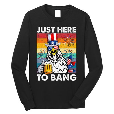 Just Here To Bang Chicken 4th Of July Us Flag Beer Drinking Long Sleeve Shirt