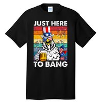 Just Here To Bang Chicken 4th Of July Us Flag Beer Drinking Tall T-Shirt