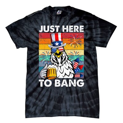 Just Here To Bang Chicken 4th Of July Us Flag Beer Drinking Tie-Dye T-Shirt