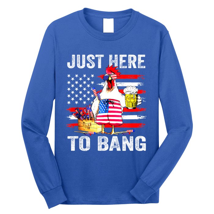 Just Here To Bang USA Flag Chicken Beer Firework 4th Of July Long Sleeve Shirt