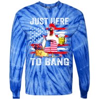 Just Here To Bang USA Flag Chicken Beer Firework 4th Of July Tie-Dye Long Sleeve Shirt