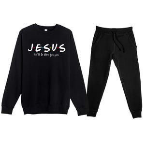 Jesus He Will Be There For You Christian Premium Crewneck Sweatsuit Set