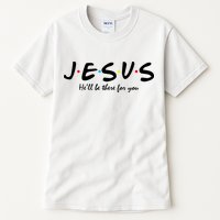 Jesus He Will Be There For You Christian Tall T-Shirt