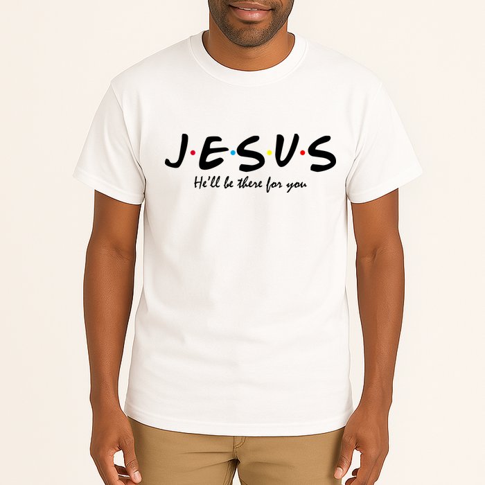 Jesus He Will Be There For You Christian Tall T-Shirt