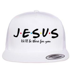 Jesus He Will Be There For You Christian Flat Bill Trucker Hat