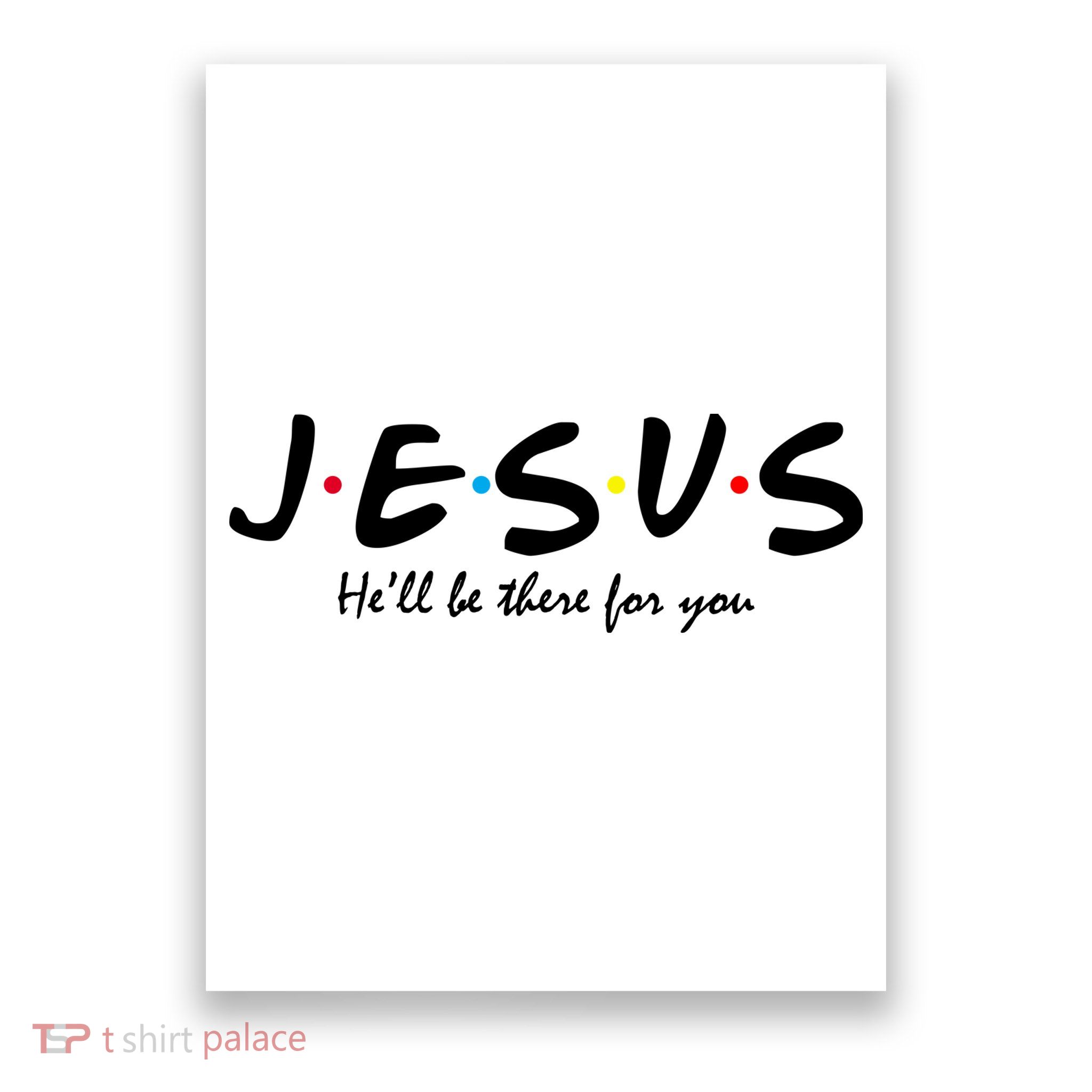 Jesus He Will Be There For You Christian Poster