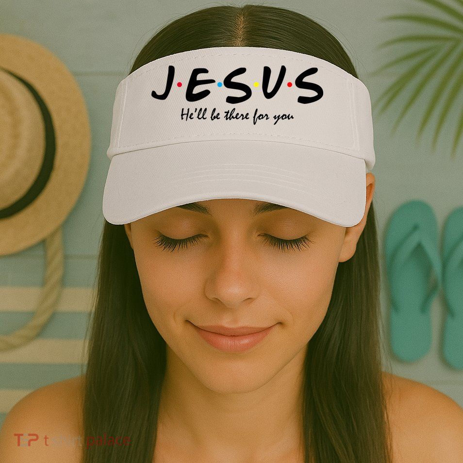Jesus He Will Be There For You Christian Visor