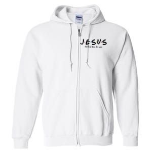 Jesus He Will Be There For You Christian Full Zip Hoodie