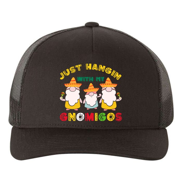 Just Hanging With My Gnomigos Mexican Pride Cinco De Mayo Yupoong Adult 5-Panel Trucker Hat