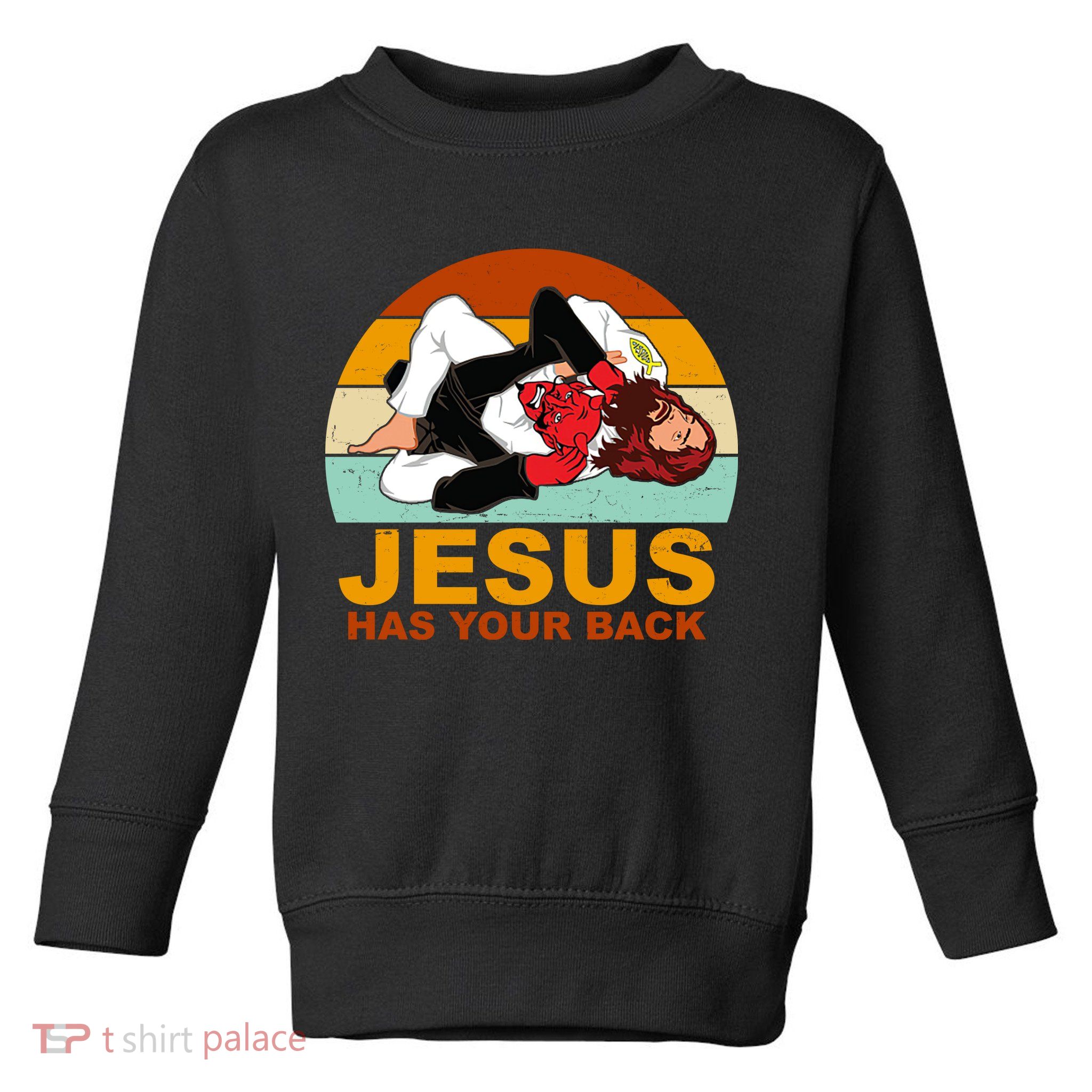 Jesus Has Your Back Fighting Devil Toddler Sweatshirt